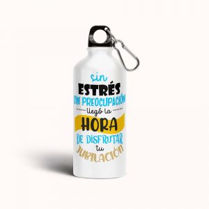 Botella cantimplora de aluminio para Jubilación, llegó la hora de disfrutar tu jubilación