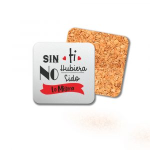 Posavasos de madera cuadrado, San Valentín, no sería lo mismo