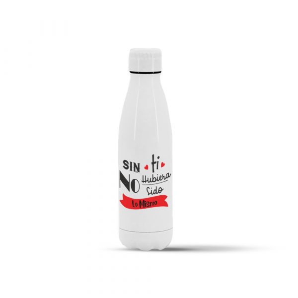 Botella termo de acero inoxidable, San Valentín, no hubiera sido lo mismo