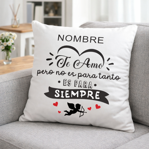 Cojín, es para siempre