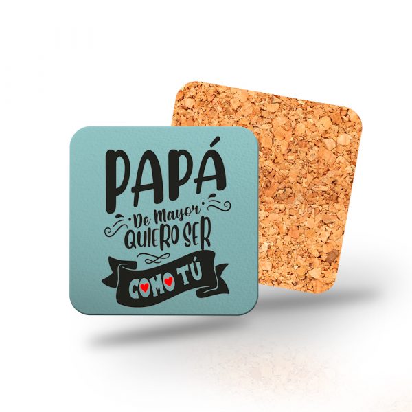 Posavasos de madera cuadrado, Día del padre, de mayor quiero ser como tú