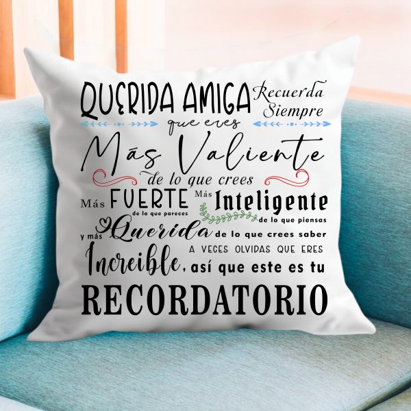 Cojín amor, querida amiga recuerda siempre que eres...