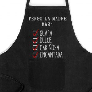 Delantal, Día de la Madre, tengo a la madre más: