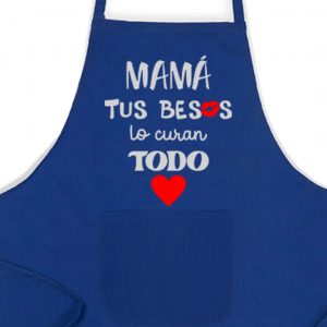 Delantal, Día de la Madre, tus besos lo curan todo