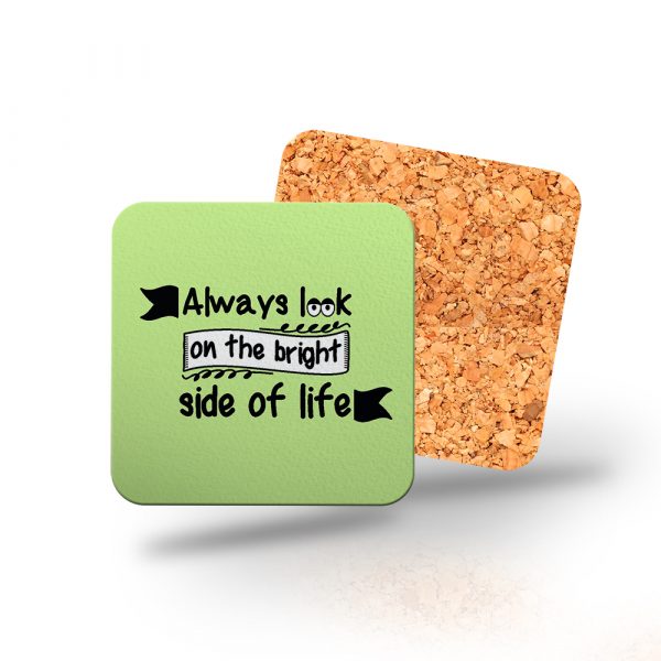 Posavasos de madera cuadrado, look on the bright side of life