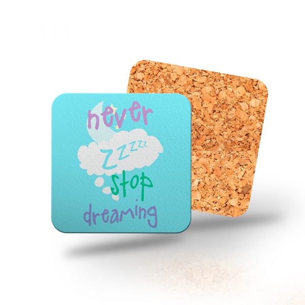 Posavasos de madera cuadrado, never stop dreaming