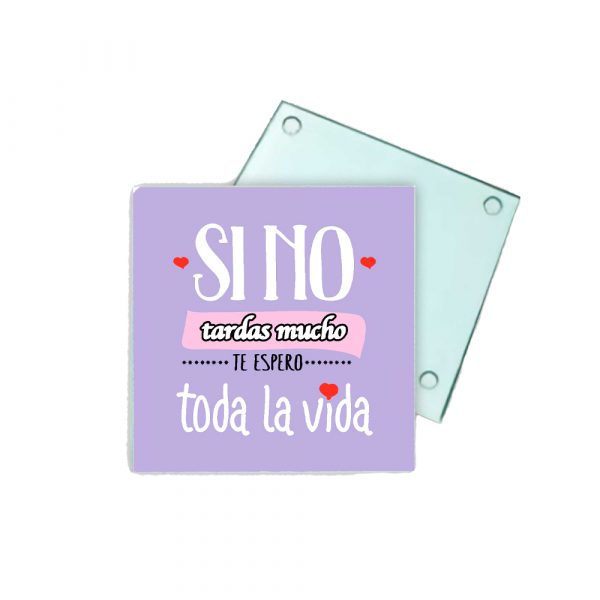 Posavasos de cristal, te espero toda la vida