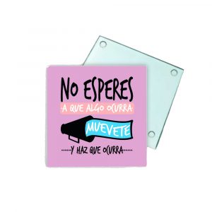 Posavasos de cristal, haz que ocurra
