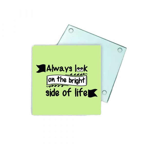 Posavasos de cristal,  always look on the bright side of life