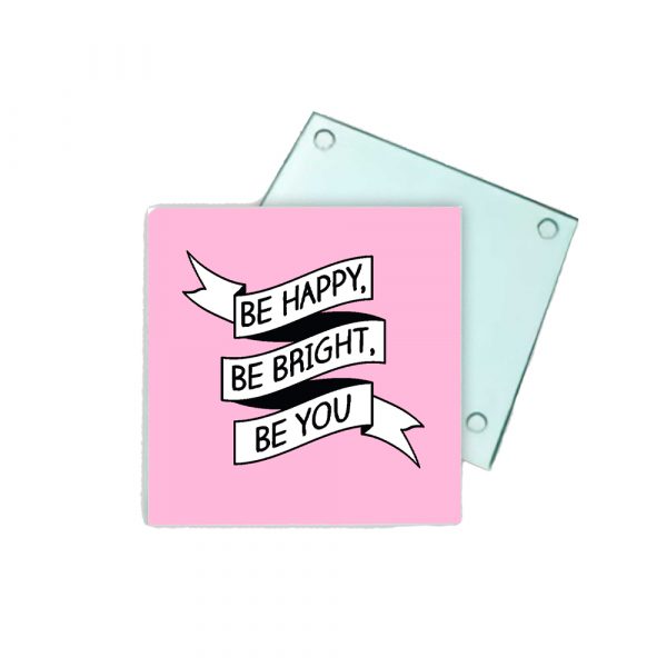 Posavasos de cristal, be happy, be bright, be you