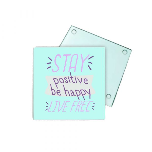 Posavasos de cristal, stay positive