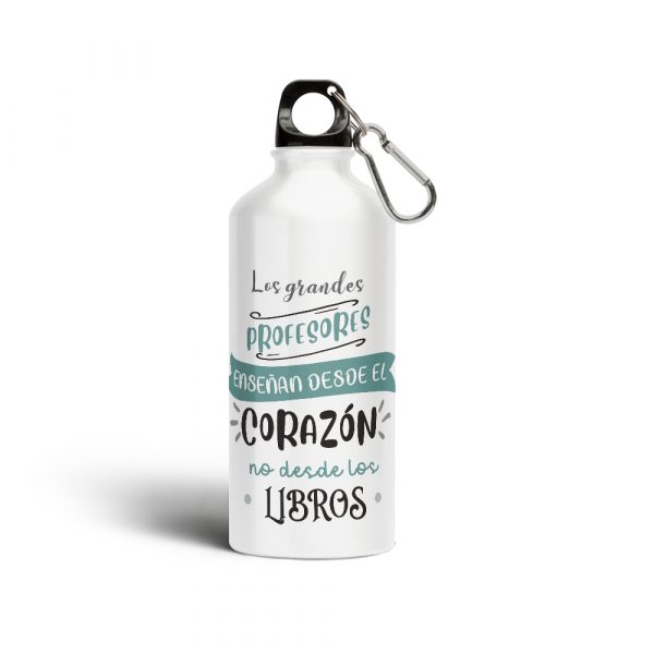 Botella cantimplora de aluminio, para profe, los grandes profesores esnseñan desde el corazón