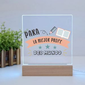 Lámpara LED de Metacrilato, para profes, la mejor profe del mundo