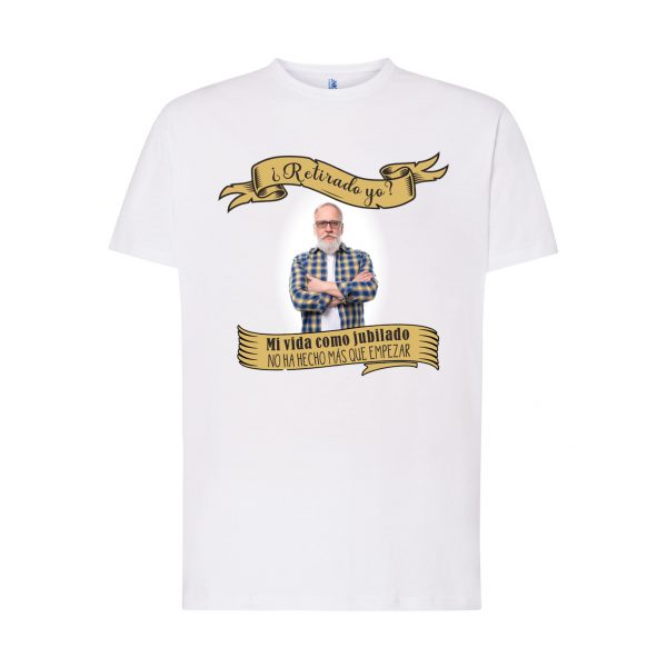 Camiseta de algodón, para jubilados, no ha hecho nada más que empezar