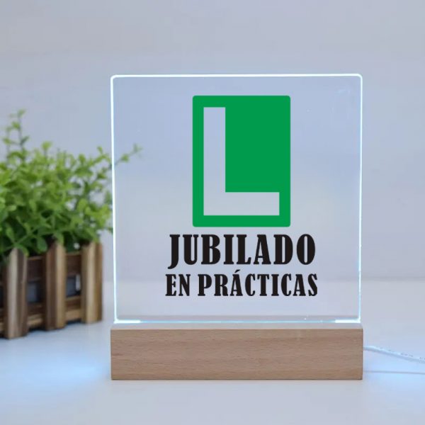 Lámpara LED de Metacrilato, para jubilados, jubilado en prácticas