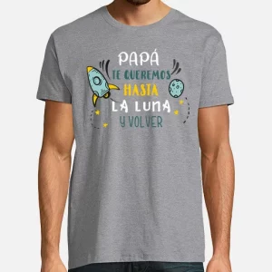 Camiseta de algodón, día del Padre Te queremos hasta la luna y volver