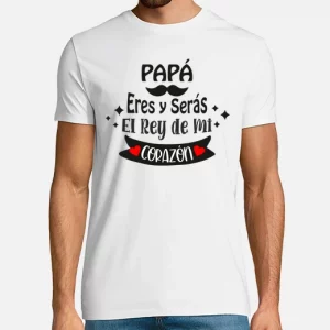 Camiseta de algodón, día del Padre El rey de mi corazón