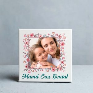 Foto Lienzo cuadrado, personalizado, Mamá eres genial
